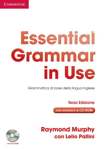 Essential grammar in use. With answers. Ediz. italiana. Per le Scuole superiori. Con CD-ROM di Raymond Murphy, Leo Pallini edito da Cambridge University Press