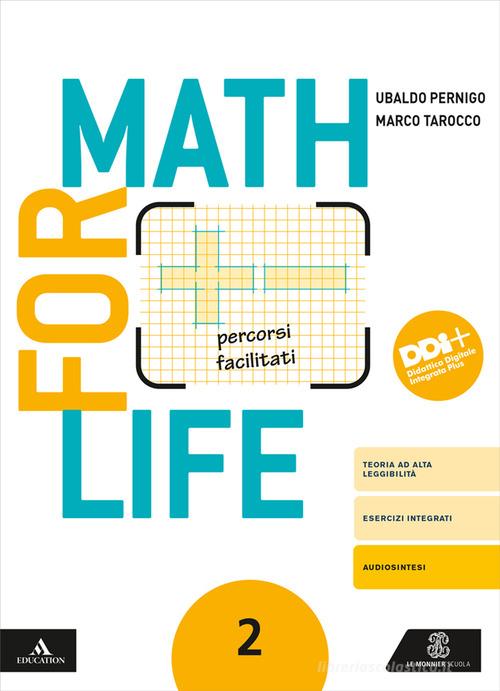 Math for life. Percorsi facilitati. Per la Scuola media. Con e-book. Con espansione online vol.2 di Ubaldo Pernigo, Marco Tarocco edito da Le Monnier