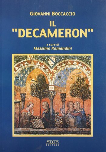 Il Decameron di Giovanni Boccaccio, Massimo Romandini edito da Adda