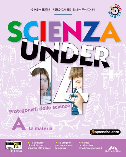 Scienza under 14. Protagonisti delle scienze. Volume A-B-C-D. Per la Scuola media. Con CD-ROM. Con espansione online