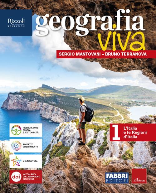Geografia viva. L'Italia e le Regioni d'Italia. Con il mondo in spalla. Per la Scuola media. Con e-book. Con espansione online vol.1 di Sergio Mantovani, Bruno Terranova edito da Fabbri