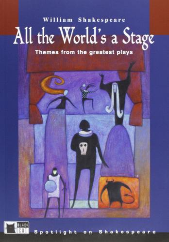 All the world's a stage. Con audiolibro. CD Audio di William Shakespeare edito da Black Cat-Cideb