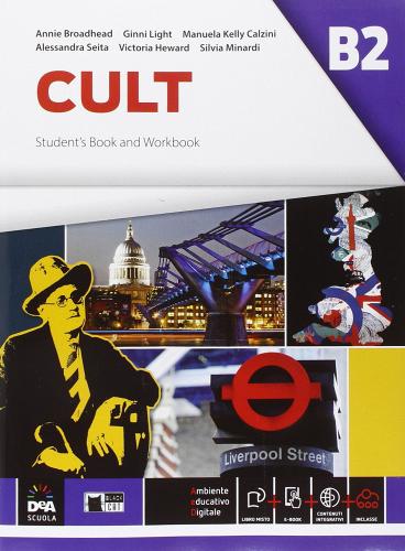 Cult B2. Student's book. Per le Scuole superiori. Con espansione online di Annie Broadhead, M. K. Calzini, V. Heward edito da Black Cat-Cideb
