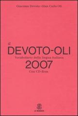 Il Devoto-Oli. Vocabolario della lingua italiana 2007. Con CD-ROM di Giacomo Devoto, Giancarlo Oli edito da Edumond Le Monnier