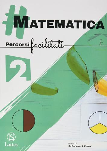 #matematica. Percorsi facilitati. Per la Scuola media vol.2 edito da Lattes