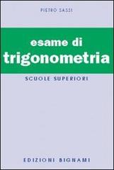L' esame di trigonometria di Pietro Sassi edito da Bignami