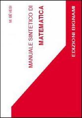 Manuale sintetico di matematica di M. Bevesi edito da Bignami
