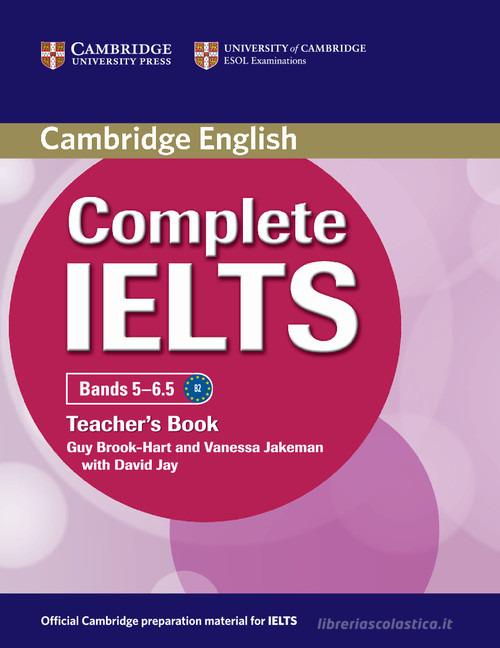 Complete IELTS. Band 5. 6.5. Teacher's Book di Guy Brook-Hart, Vanessa Jakeman edito da Cambridge