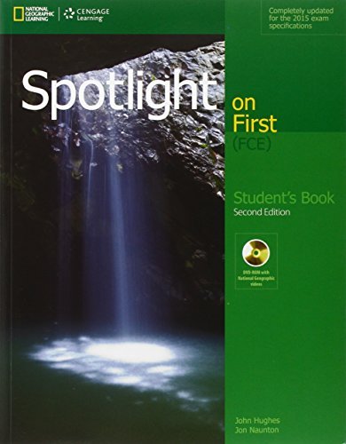 Spotlight on first FCE. Student's book. Per le Scuole superiori. Con e-book. Con espansione online di Jon Naunton, John Hughes edito da Heinle Elt