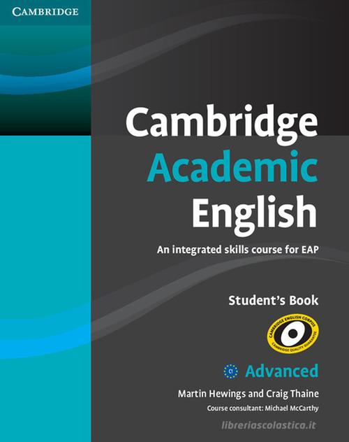Cambridge Academic English. Level C1. Student's book di Craig Thaine edito da Cambridge