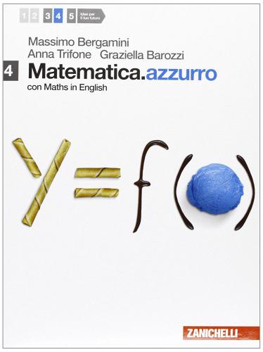 Matematica.azzurro. Con maths in english. Per le Scuole superiori. Con espansione online vol.4
