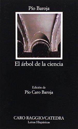 Arbol de la ciencia di Pio Baroja edito da Catedra