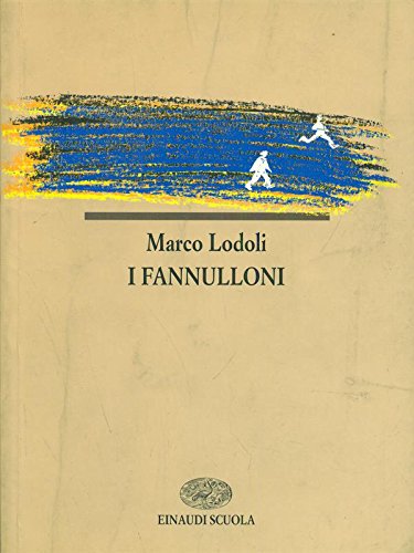 I Fannulloni di Marco Lodoli, Daria Carenzi edito da Einaudi Scuola