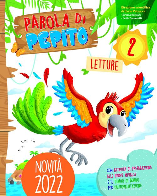 Parola di pepito. Con Letture, Grammatica e scrittura, Discipline con il Quaderno degli esercizi, Quaderno di valutazione. Per la Scuola elementare. Con e-book. Con vol.2 di Emilia Sansonetti, Simona Restauri, Carla Zindato edito da Lisciani Scuola