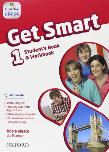 Get smart. Student's book-Workbook-Classe virtuale. Per la Scuola media. Con e-book. Con espansione online vol.1 edito da Oxford University Press