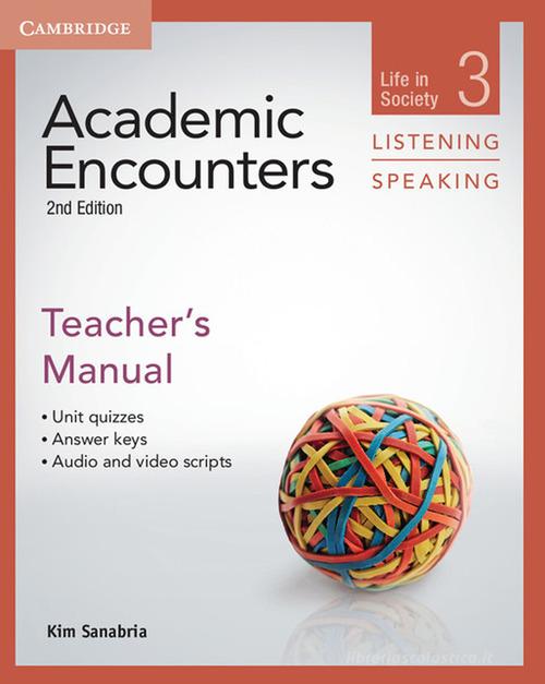 Academic Encounters . Level 3 Teacher's Manual - Listening and Speaking edito da Cambridge