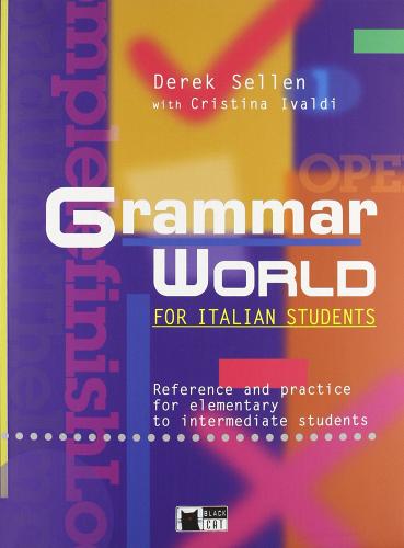 Grammar world. Per le Scuole superiori. Con CD-ROM vol.1 di Derek Sellen edito da Black Cat-Cideb