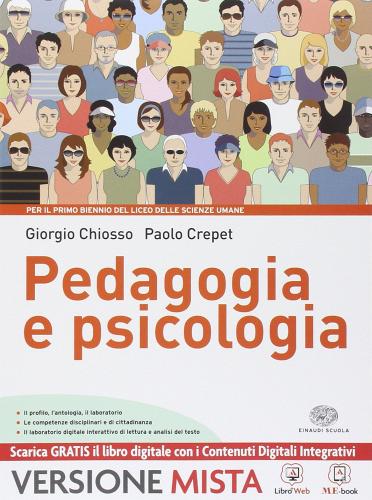 Pedagogia e psicologia. Per i Licei. Con e-book. Con espansione online di Chiosso, Crepet edito da Einaudi Scuola