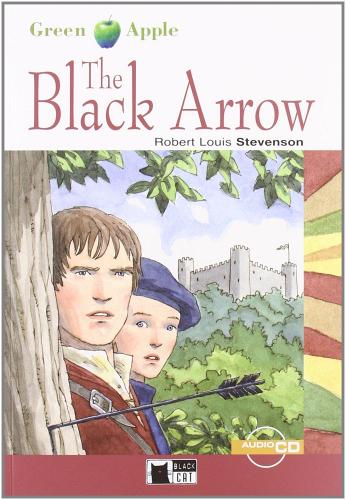 The black arrow. Con CD Audio di Robert Louis Stevenson edito da Black Cat-Cideb