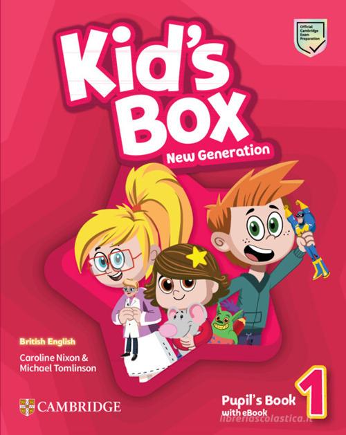 Kid's box. New generation. Level 1. Pupil's book. Per le Scuole elementari. Con e-book di Caroline Nixon, Michael Tomlinson edito da Cambridge
