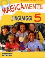 Magicamente. Per la 5ª classe elementare di Marilena Cappelletti, Angelo De Gianni edito da La Spiga Edizioni
