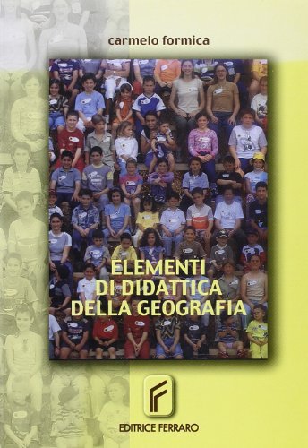 Elementi di didattica della geografia. Per la Scuola media di Carmelo Formica edito da Ferraro