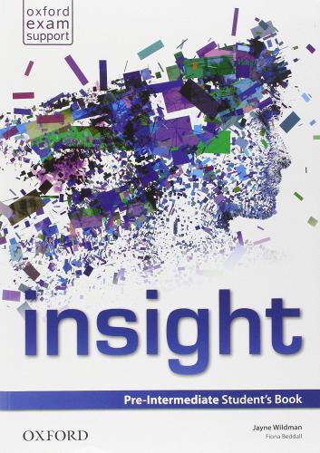 Insight. Pre-intermedaite. Student's book-Workbook. Per le Scuole superiori. Con e-book. Con espansione online