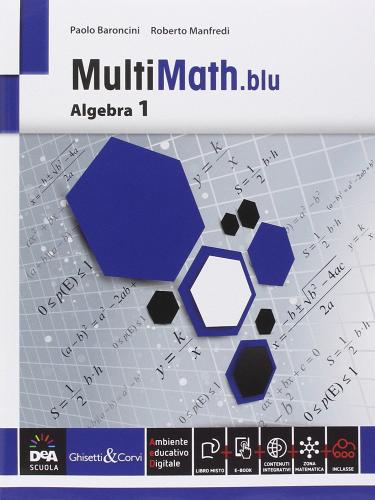 Multimath blu. Algebra. Per le Scuole superiori. Con e-book. Con espansione online vol.1