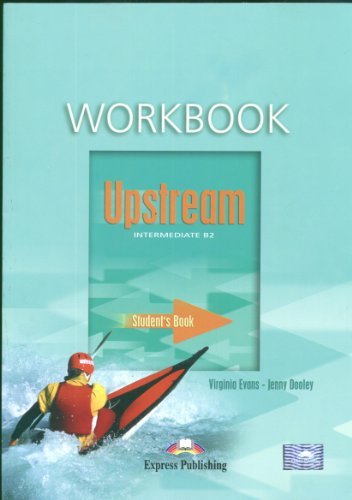 Upstream intermediate. Workbook. Per le Scuole superiori di Virginia Evans, Jenny Dooley edito da ELI