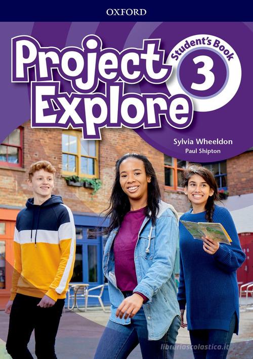 Project Explore. Student's book. Per la Scuola media. Con espansione online vol. 3 edito da Oxford University Press