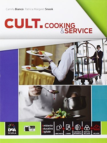 Cult cooking & service. Per le Scuole superiori. Con e-book. Con espansione online edito da Black Cat-Cideb