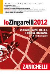Lo Zingarelli 2012. Versione base. Vocabolario della lingua italiana di Nicola Zingarelli edito da Zanichelli