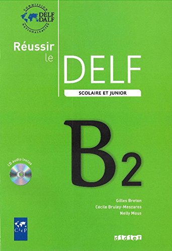 Reussir le Delf. Scolaire et junior. B2. Per le Scuole superiori. Con CD-Audio edito da Didier