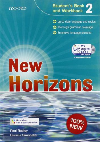 New horizons. Level 2. Student's book-Workbook-Homework book-My digital book. Per le Scuole superiori. Con espansione online di Paul Radley, Daniela Simonetti edito da Oxford University Press