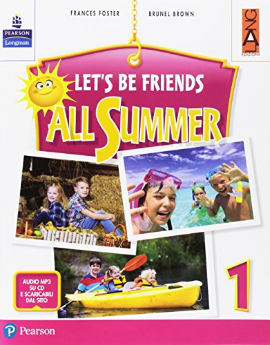Let's be friends all summer. Per la Scuola elementare. Con espansione online. Con CD-ROM vol.1 di Frances Foster, Brunel Brown edito da Lang