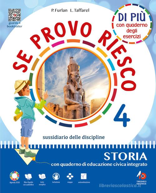 Se provo riesco di più. Sussidiario delle discipline: Area antropologica. Per la 4ª classe della Scuola elementare. Con e-book. Con espansione online vol. 1 di Mariacristina Calogero, Giovanni Donadelli edito da Tredieci