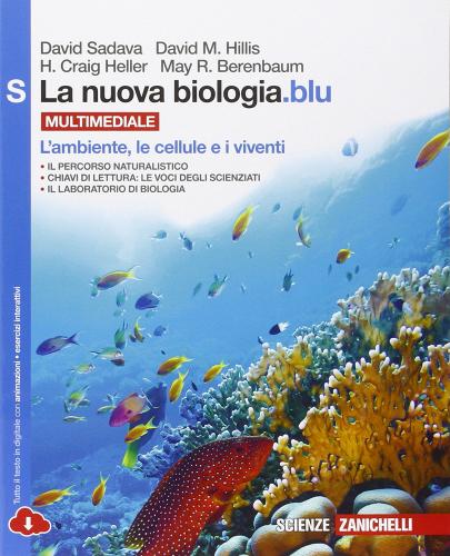 La nuova biologia.blu. L'ambiente, le cellule e i viventi. Per le Scuole superiori. Con espansione online