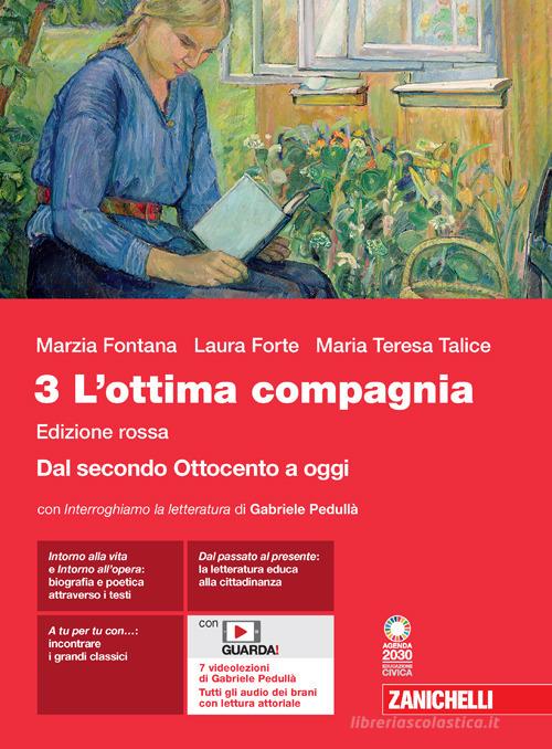 L'ottima compagnia. Ediz. rossa. Per le Scuole superiori. Con espansione online vol.3 di Marzia Fontana, Laura Forte, Maria Teresa Talice edito da Zanichelli