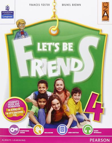 Let's be friends all summer. Per la Scuola elementare. Con espansione online. Con CD-ROM vol.4 di Frances Foster, Brunel Brown edito da Lang