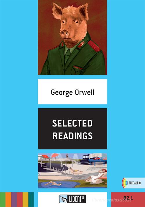 Selected readings di George Orwell edito da Liberty