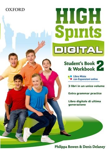High spirits digital. Student's book-Workbook. Per la Scuola media. Con e-book. Con espansione online vol.2 edito da Oxford University Press