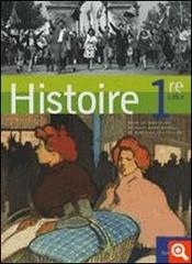 Histoire. Première L-ES-S. Per le Scuole superiori di Guillaume Bourel edito da Hatier
