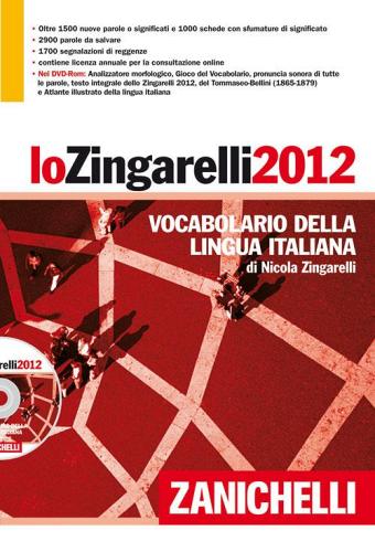 Lo Zingarelli 2012. Vocabolario della lingua italiana. Con aggiornamento online. Con DVD-ROM di Nicola Zingarelli edito da Zanichelli