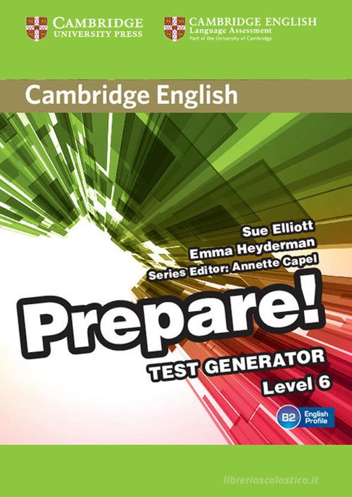 Cambridge English Prepare! Level 6. Test generator. Per le Scuole superiori. CD-ROM di Sue Elliott, Emma Heyderman edito da Cambridge