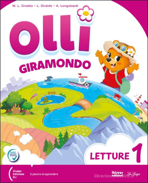 Olli giramondo. Letture e discipline. Pack B (4 caratteri). Per la Scuola elementare. Con e-book. Con espansione online vol. 1 edito da La Spiga Edizioni