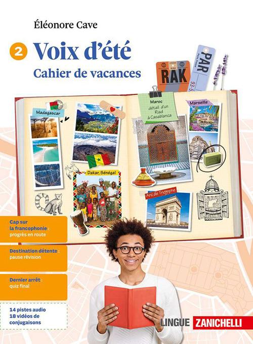 Voix d'été. Cahier de vacances. Per le Scuole superiori vol. 2 di Eléonore Cave edito da Zanichelli