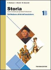 Storia. Modulo B. Per gli Ist. Professionali vol.1 di Roberto Barducci, Ida Natalina Biondi, Michele Giocondi edito da Trevisini