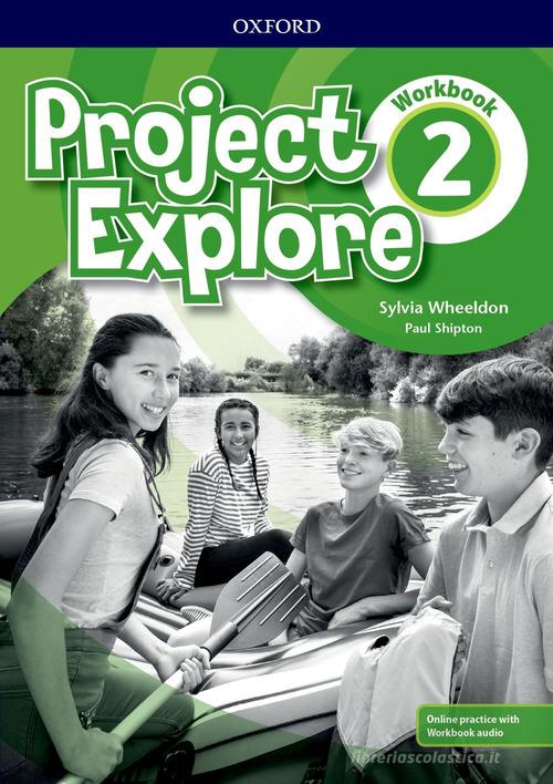 Project Explore. Workbook. Per la Scuola media. Con espansione online vol. 2 edito da Oxford University Press