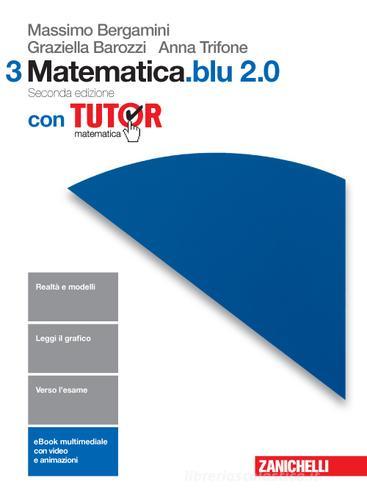 Matematica.Blu 2.0. Con Tutor. Per le Scuole superiori. Con e-book. Con espansione online