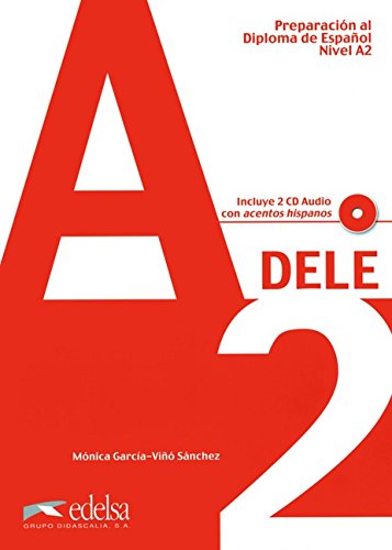 Preparación Dele. A2. Con CD Audio. Per le Scuole superiori di Mónica García, Viño Sánchez edito da Edelsa